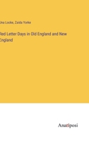 Red Letter Days in Old England and New England 3382110148 Book Cover