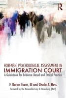 Guide to Forensic Evaluations for Immigration Court: Ethical and Evidence-Based Practice 1138657735 Book Cover