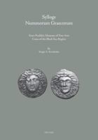 Sylloge Nummorum Graecorum: State Pushkin Museum of Fine Arts: Coins of the Black Sea Region. Part I: Ancient Coins from the Northern Black Sea Littor 9042921374 Book Cover