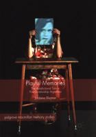 Playful Memories: The Autofictional Turn in Post-Dictatorship Argentina 3319822292 Book Cover