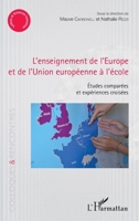 L'enseignement de l'Europe et de l'Union européenne à l'école: Etudes comparées et expériences croisées (Colloques Et Rencontres) (French Edition) 2343171157 Book Cover