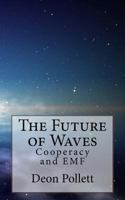 The Future of Waves: Cooperacy and EMF 1986325903 Book Cover