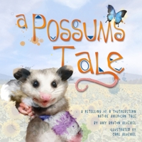 A Possum's Tale B0FNZ7DZQC Book Cover