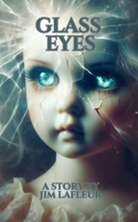 Glass Eyes B0DB2WG55R Book Cover