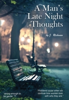 A Man's Late Night Thoughts 1645301303 Book Cover
