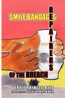 Smile Bandages, Repairers of the Breach 1643673270 Book Cover