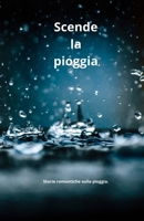 Scende la pioggia (Italian Edition) B0F62CZ34C Book Cover