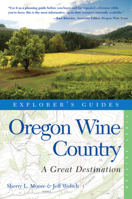 Explorer's Guide Oregon Wine Country: A Great Destination 1581571232 Book Cover