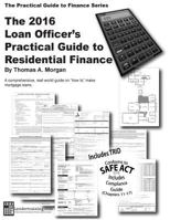 Loan Officer's Practical Guide to Residential Finance 2016: Safe ACT Included 1535563338 Book Cover