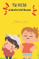TU HIJO EMOCIONAL: APRENDIENDO A VIVIR (Spanish Edition) B0DPN8RKTS Book Cover