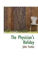 The Physician's Holiday 0530424266 Book Cover