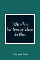 Fables In Verse: From Aesop, La Fontaine, And Others 9354363350 Book Cover