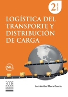 Logística del transporte y distribución de carga (Spanish Edition) 9585036193 Book Cover