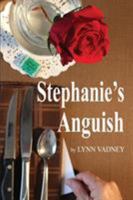 Stephanie's Anguish 1939838142 Book Cover