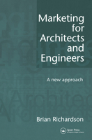 Marketing for Architects and Engineers: A new approach 0419202900 Book Cover