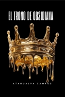 El Trono de Obsidiana (Spanish Edition) B0GL4NPQTQ Book Cover
