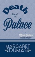 Death Plays the Palace: A Movie Palace Mysteries Short Story B0GPQCVYBZ Book Cover