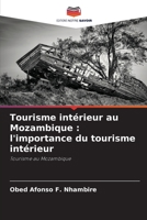 Tourisme intérieur au Mozambique : l'importance du tourisme intérieur: Tourisme au Mozambique 6206123901 Book Cover