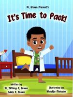 Dr. Brown Presents It's Time to Pack 0578303558 Book Cover