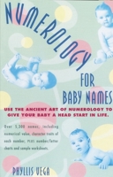 Numerology for Baby Names: Use the Ancient Art of Numerology to Give Your Baby a Head Start in Life 0440613906 Book Cover