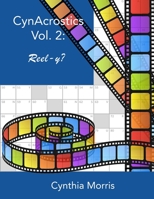 CynAcrostics Volume 2: Reel-y? 0989508161 Book Cover