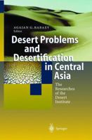Desert Problems and Desertification in Central Asia: The Researches of the Desert Institute 3540656472 Book Cover