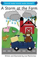 A Storm at the Farm: Sounds Make Words Make Stories, Plus Level, Series 1, Book 12 1547049596 Book Cover