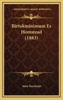Birtokminimum Es Homstead (1883) 1168343453 Book Cover