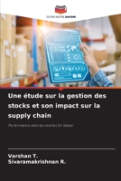 Une étude sur la gestion des stocks et son impact sur la supply chain (French Edition) 6209910939 Book Cover