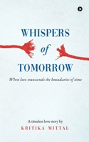 Whispers of Tomorrow: When Love Transcends the Boundaries of Time B0DWWR2CPH Book Cover