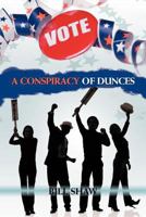 A Conspiracy of Dunces 147724834X Book Cover