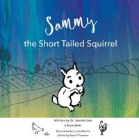 Sammy the Short Tailed Squrriel 1095285572 Book Cover