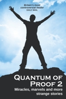 Quantum of Proof 2: Miracles, Marvels and More Strange Stories B08YQCQMF6 Book Cover