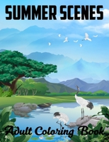 Summer Scenes Adult Coloring Book: A Simple and Easy Summer Coloring Book for Adults with Beach Scenes, Featuring Fun and Relaxing Beach Vacation Scenes (Easy Coloring Books For Adults) 1670336913 Book Cover