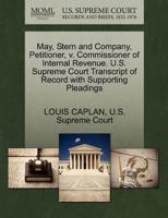 May, Stern and Company, Petitioner, v. Commissioner of Internal Revenue. U.S. Supreme Court Transcript of Record with Supporting Pleadings 127037995X Book Cover