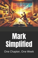 Mark Simplified: One Chapter, One Week B0DX6GDL5G Book Cover