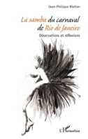 La samba du carnaval de Rio de Janeiro: Observations et réflexions (French Edition) 234317878X Book Cover