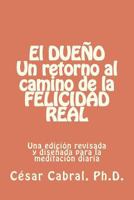 El Due�o. Una Campa�a Contra La Avaricia En Nuestro Siglo.: Una Edici�n Revisada Y Dise�ada Para La Meditaci�n Diaria. 1468090364 Book Cover