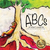 The ABCs of what I could be. 1484975308 Book Cover