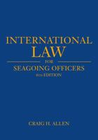 International Law for Seagoing Officers 1612514626 Book Cover