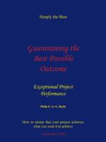 Guaranteeing the Best Possible Outcome: Simply the Best 1449062407 Book Cover