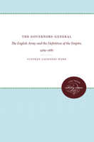 The Governors-General: The English Army and the Definition of the Empire, 1569-1681 0807841862 Book Cover
