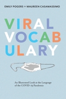 Viral Vocabulary: An Illustrated Look at the Language of the COVID-19 Pandemic 0578897466 Book Cover