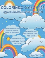 COLORINDO O ABC E 123: UMA JORNADA DE APRENDIZAGEM (Portuguese Edition) B0CVVRVY4J Book Cover