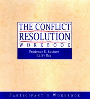 The Conflict Resolution Training Program: Leader's Manual