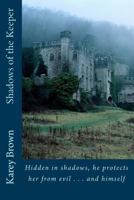 Shadows of the Keeper 1494256827 Book Cover