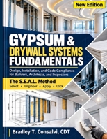 Gypsum & Drywall Systems Fundamentals: Design, Installation, and Code Compliance for Builders, Architects, and Inspectors B0HKGRVXMP Book Cover