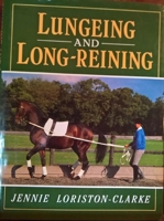 Lungeing and Long-Reining 1872119530 Book Cover