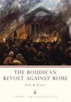 The Boudican Revolt Against Rome (Shire Archaeology) 0747806187 Book Cover