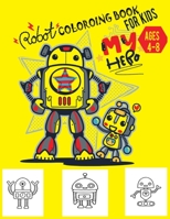 Robot Coloring Book For Kids Ages 4-8: Discover This Fantastic Collection Of Robot Coloring Pages 1712697013 Book Cover